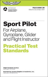 Sport Pilot Practical Test Standards for Airplane, Gyroplane, Glider, Flight Instructor 