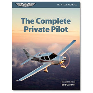 The Complete Private Pilot 