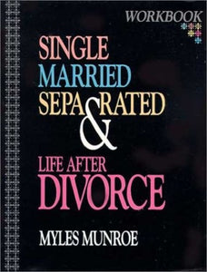 Single, Married, Separated and Life After Divorce 