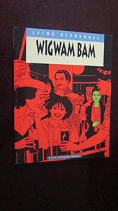 Love And Rockets Vol.11: Wigwam Bam 