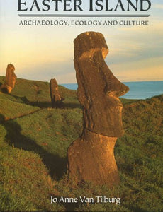 Easter Island: Archaeology, Ecology, and Culture 