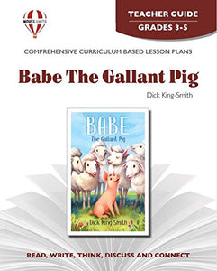 Babe, The Gallant Pig - Teachers Guide by Novel Units, Inc. 