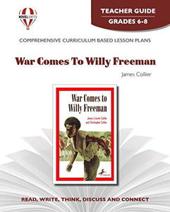 War Comes to Willy Freeman - Teacher Guide by Novel Units, Inc. 