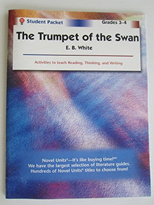 Trumpet Of The Swan - Student Packet by Novel Units, Inc. 