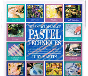 The Encyclopedia of Pastel Techniques 