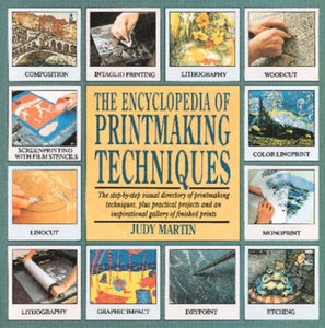 The Encyclopedia of Printmaking Techniques 