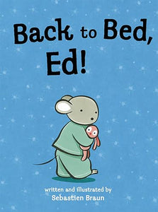 Back to Bed, Ed! 