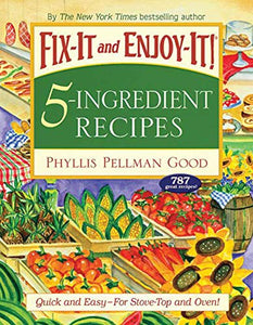 Fix-It and Enjoy-It 5-Ingredient Recipes 