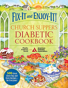 Fix-It and Enjoy-It! Church Suppers Diabetic Cookbook 