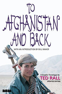 To Afghanistan And Back - Updated Ed. 