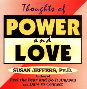 Thoughts of Power and Love 