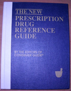 The New Prescription Drug Reference Guide 