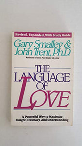 The Language of Love: a Powerful Way to Maximize Insight, Intimacy, and Understanding 