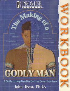 The Making of a Godly Man Workbook 