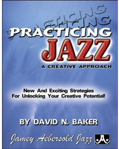 Practicing Jazz: A Creative Approach 