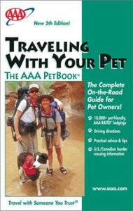 Traveling with Your Pet - the AAA Petbook 2003 