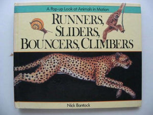 Runners, Sliders, Bouncers, Climbers 