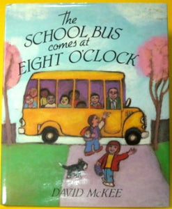 The School Bus Comes at Eight O'Clock 