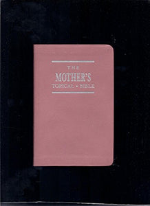 Mothers Topical Bible 