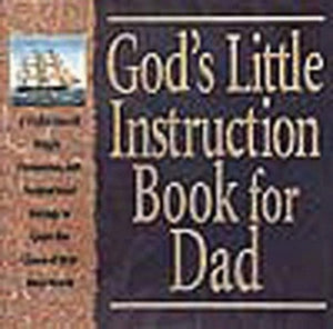 God's Little Instruction Book for Dad 