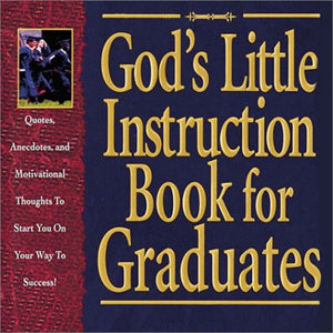 God's Little Instruction Book for Graduates 