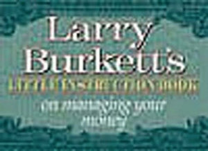 Larry Burkett s Little Instruction Book on Managing Your Money 