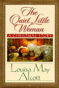 The Quiet Little Woman - a Christmas Story 