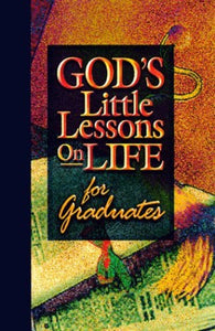 God's Little Lessons for Graduates 