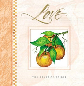 Fruit of the Spirit is Love 