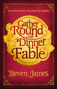 Gather Round the Dinner Fable 