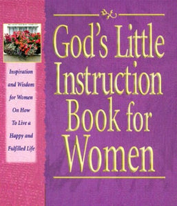 God's Little Instruction Book for Women 