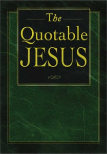 The Quotable Jesus 