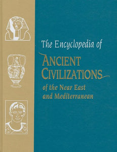 The Encyclopedia of Ancient Civilizations of the near East and Mediterranean 