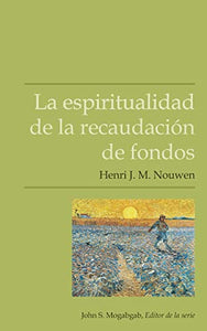 La espiritualidad de la recaudaci�n de fondos 