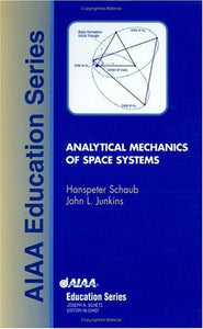 Analytical Mechanics of Space Systems 