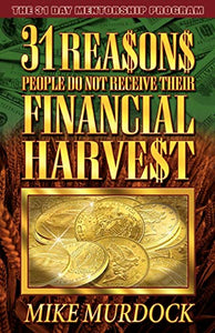 31 Reasons People Do Not Receive Their Financial Harvest 