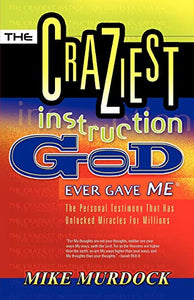 The Craziest Instruction God Ever Gave Me 