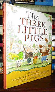 The Three Little Pigs, and Other Favourite Nursery Stories 