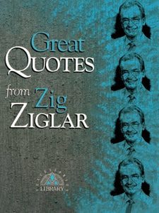 Great Quotes from Zig Ziglar 