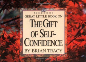 Great Little Book on the Gift of Self-Confidence 