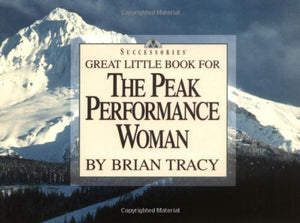 Great Little Book for the Peak Performance Woman 