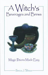 A Witch's Beverages and Brews 