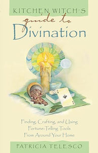 Kitchen Witch's Guide to Divination 