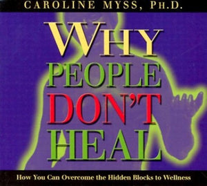 Why People Don't Heal 