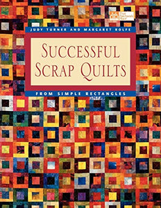 Successful Scrap Quilts from Simple Rectangles 