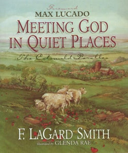 Meeting God in Quiet Places Lagard Smith F 