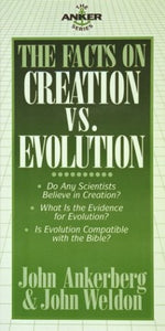 Facts on Creation Vs Evolution Ankerberg John 