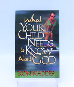 What Your Child Needs to Know about God 