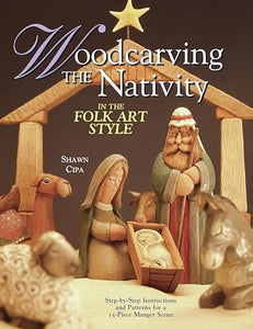 Woodcarving the Nativity in the Folk Art Style 