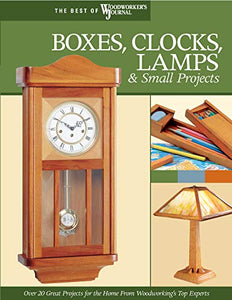 Boxes, Clocks, Lamps, and Small Projects (Best of WWJ) 